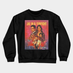 Die In A Gunfight Crewneck Sweatshirt